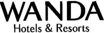 wanda, hotels & resorts, hotels, resorts