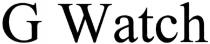 g watch, g, watch