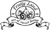 fruity land, fruity, land, art of sweet living, art, sweet, living