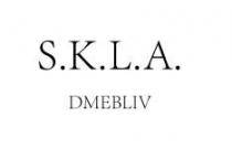 s.k.l.a., skla, dmebliv