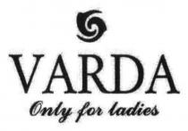 varda, only for ladies, only, for, ladies