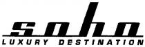 soho, luxury destination, luxury, destination