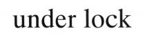 under lock, under, lock