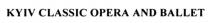 kyiv classic opera and ballet, kyiv, classic, opera, ballet