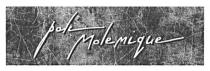 poli molemique, poli, molemique