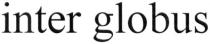 inter globus, inter, globus