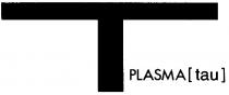 t plasma tau