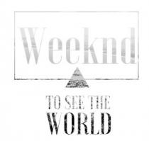 weeknd, to see the world, see, world