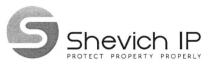 s, shevich ip, shevich, ip, protect property properly, protect, property, properly