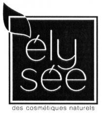 ely see, ely, see, des cosmetiques naturels, cosmetiques, naturels