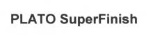 plato superfinish, plato, superfinish