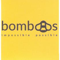 bombas, impossible possible, impossible, possible, bomboos