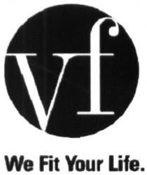 vf, we fit your life, we, fit, your, life