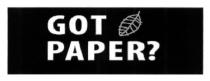 got paper, got, paper