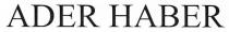 ader haber, ader, haber