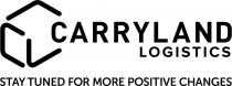 carryland logistics, carryland, logistics, stay tuned for more positive changes, stay, tuned, more, positive, changes, cll, lcl, llc