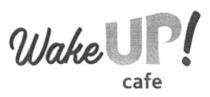 wake up! cafe, wake, up, cafe