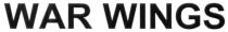 war wings, war, wings