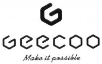 g, geecoo, make it possible, make, possible