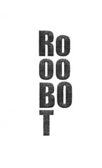 rooobot, ro, oo, bo, t