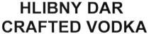 hlibny dar, hlibny, dar, crafted vodka, crafted, vodka