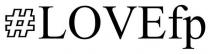 #lovefp, lovefp, love fp, love, fp, #