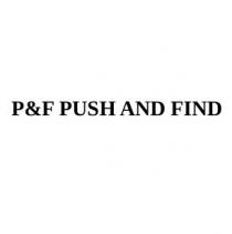 p&f push and find, p&f, p, f, pf, push, find