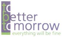 to better tomorrow, better, tomorrow, tbt, everything will be fine, everything, will, fine