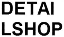 detai lshop, detai, lshop, detailshop, detail shop, detail, shop