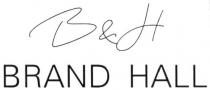 brand hall, brand, hall, b&h, bh, &, в&н, вн