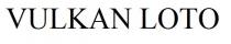 vulkan loto, vulkan, loto
