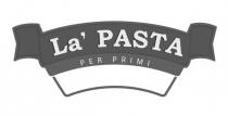 la` pasta, la pasta, la`, la, pasta, per primi, per, primi