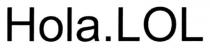 hola.lol, hola lol, hola, lol