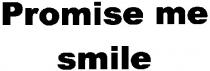 promise me smile