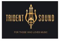 trident sound, trident, sound, for those who loves music, for, those, who, loves, music