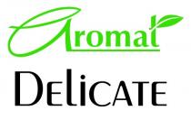 aromat delicate, aromat, delicate