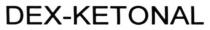 dex-ketonal, dex ketonal, dex, ketonal