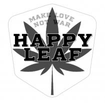 happy leaf, happy, leaf, make love not war, make, love, not, war