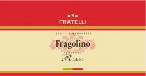 fratelli original, fratelli, original, qualita garantita, qualita, garantita, fragolino, semisweet, rosso, f