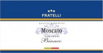 fratelli original, fratelli, original, qualita garantita, qualita, garantita, moscato, bianco, semisweet, m, м