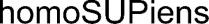 homosupiens, homo su piens, homo, su, piens, homo supiens, supiens, sup