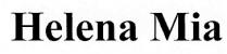 helena mia, helena, mia, міа