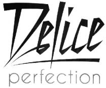 delice perfection, delice, perfection