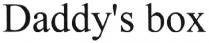 daddy`s box, daddy`s, daddys, box