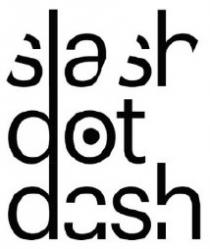 slash dot dash, slashdotdash, slash, dot, dash