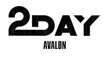 2day avalon, 2day, 2, day, avalon