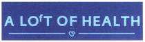 a loft of health, a lot of health, loft, lot, health
