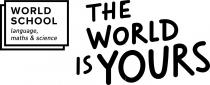 yours, world school language maths&science, world, the world is yours, science, school, language, maths, &