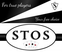 your free choice, your, s, stos, players, true, free, for true players, for, choice