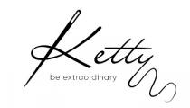 ketty, ketty be extraordinary, extraordinary